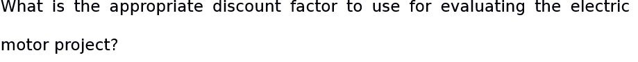 What is the appropriate discount factor to use for evaluating the electric