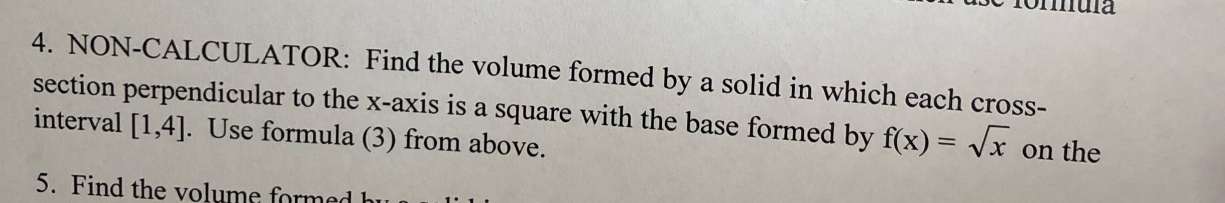 4. NON-CALCULATOR: Find the volume formed by a solid in which each