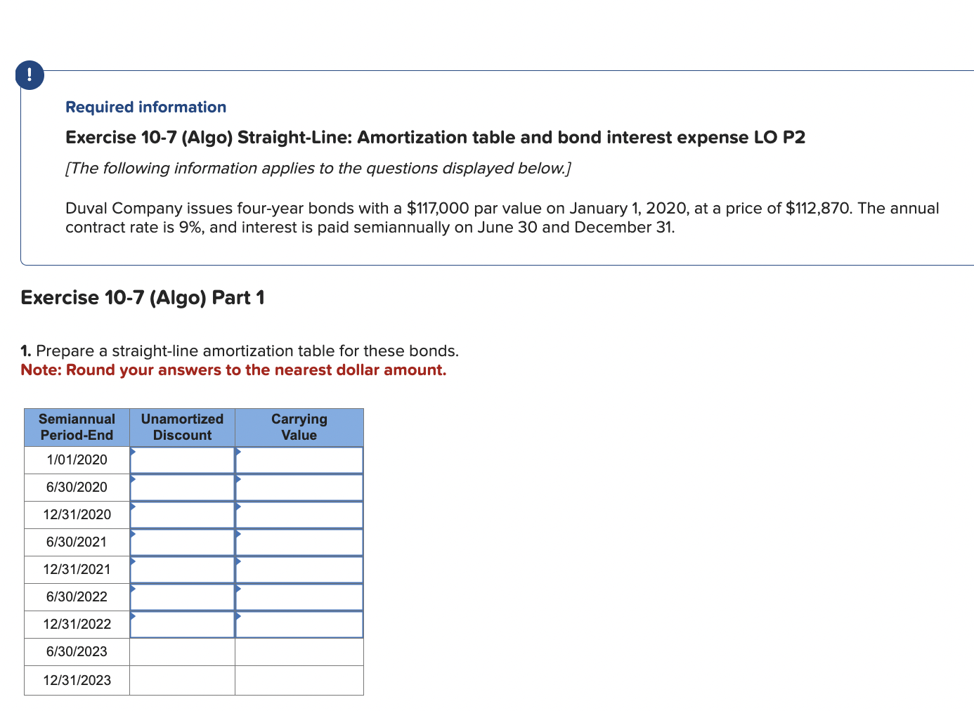 ! Required information Exercise 10-7 (Algo) Straight-Line: Amortization table and bond interest
