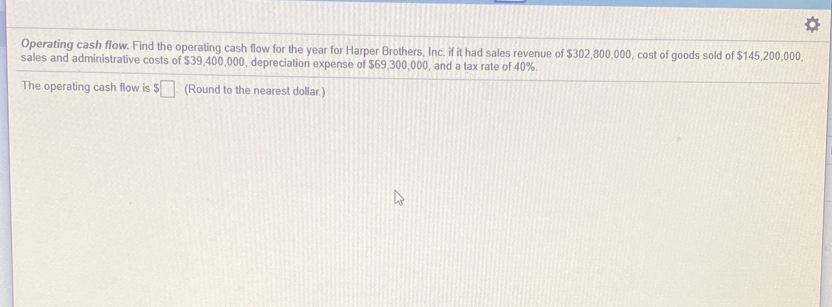 Operating cash flow. Find the operating cash flow for the year for