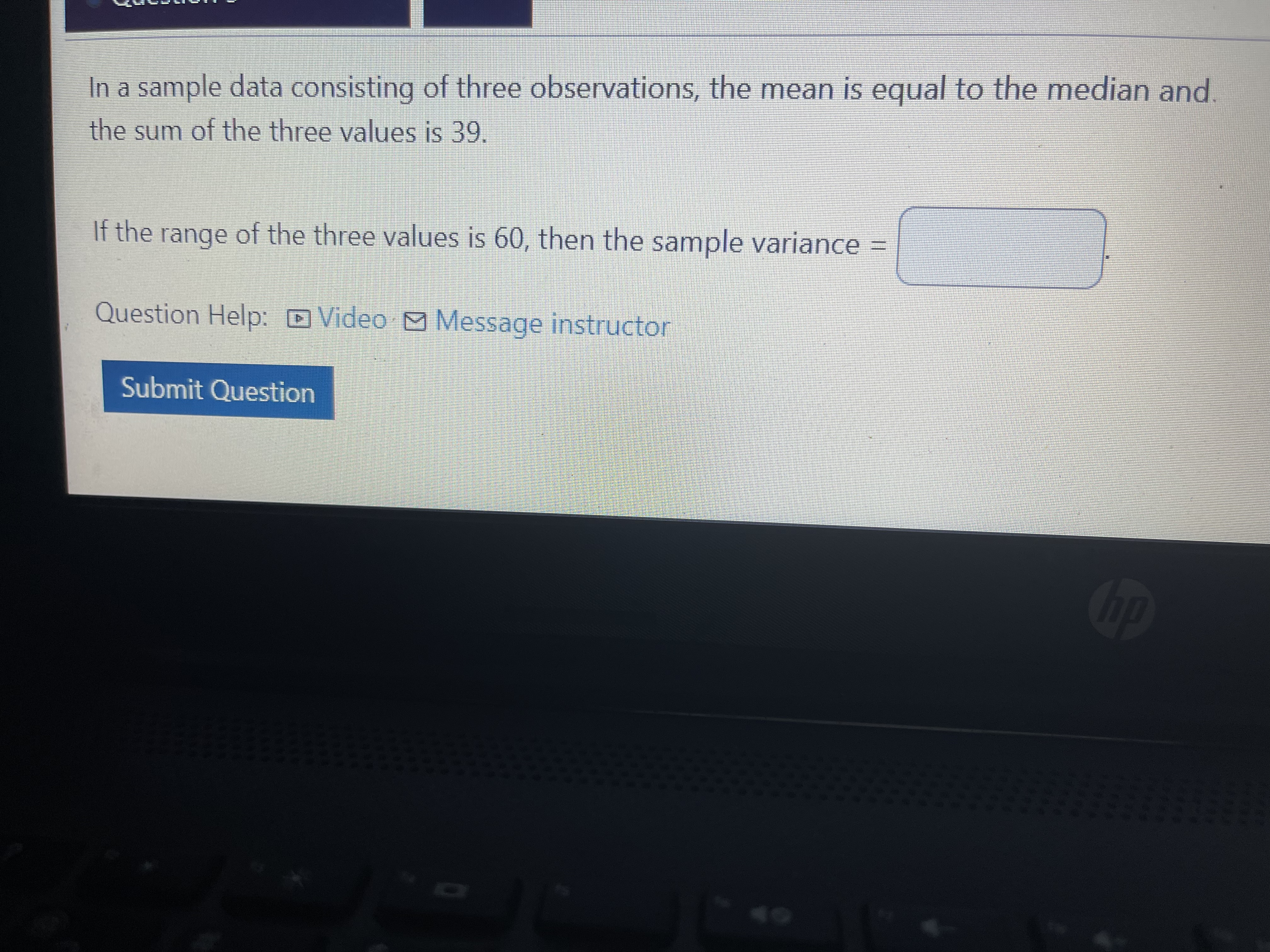 In a sample data consisting of three observations, the mean is equal