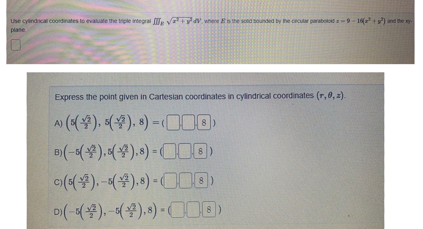 Use cylindrical coordinates to evaluate the triple integral f2 + y dV,