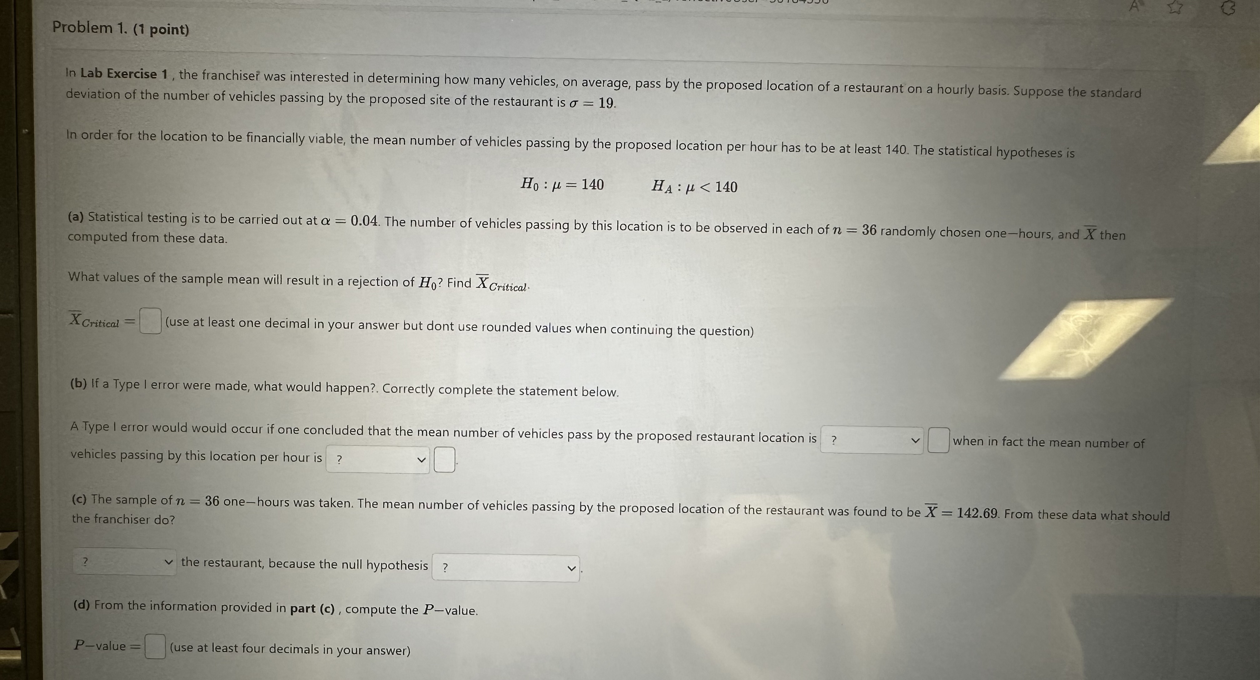 A Problem 1. (1 point) In Lab Exercise 1, the franchiser was