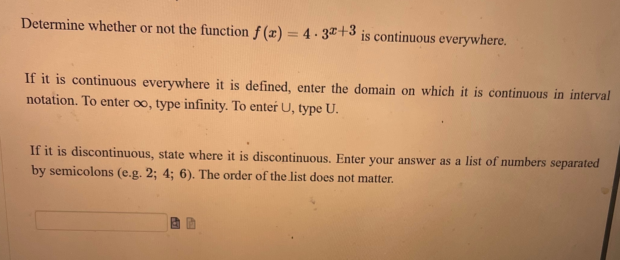 Determine whether or not the function f(x) = 4.3x+3 is continuous everywhere.