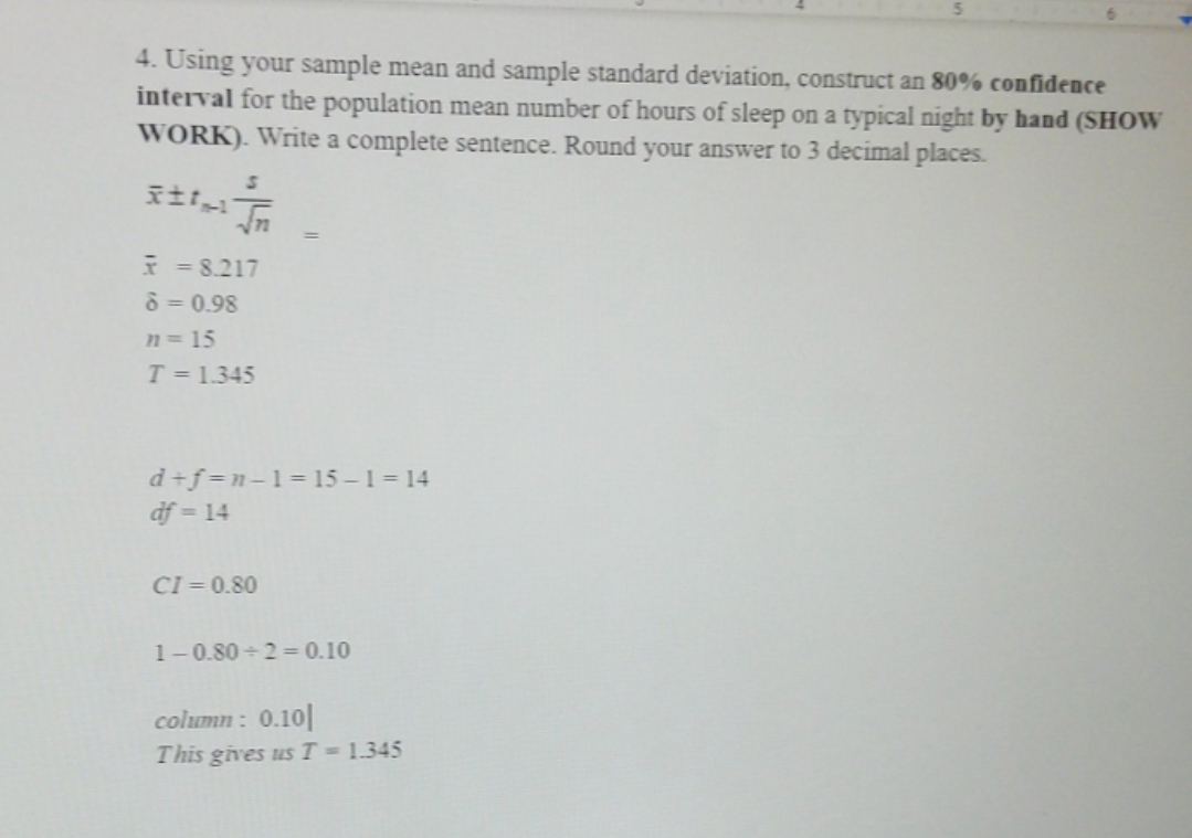 4. Using your sample mean and sample standard deviation, construct an 80%