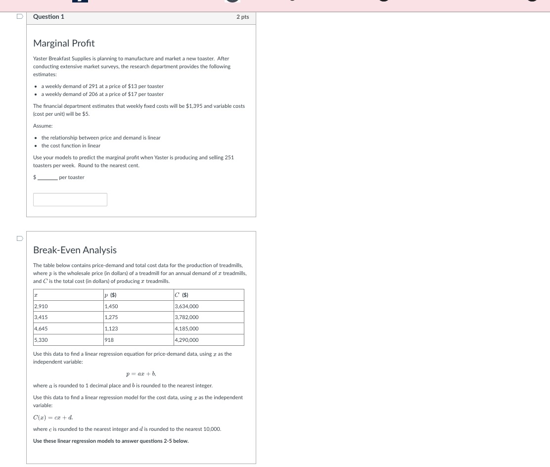 Estimate the fixed costs. Round to the nearest $10,000. D Question 3