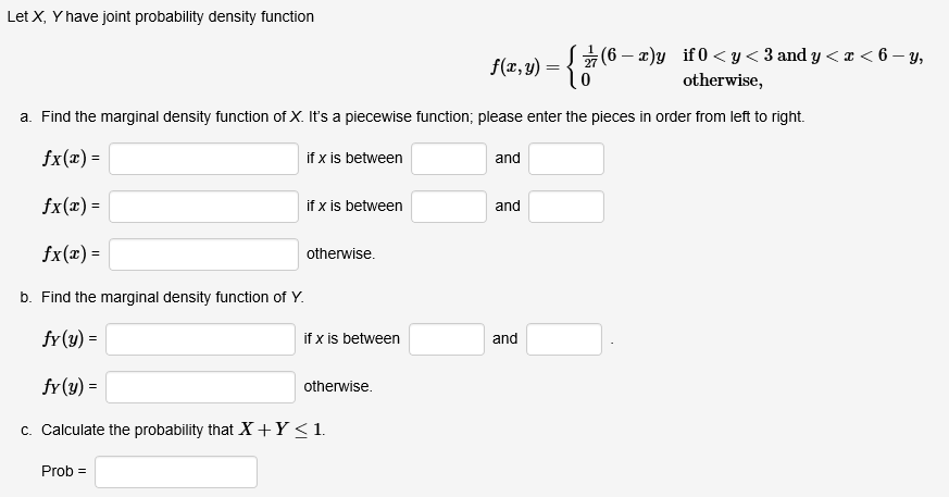 Let X, Y have joint probability density function f(x,y) = {(6-2)y if