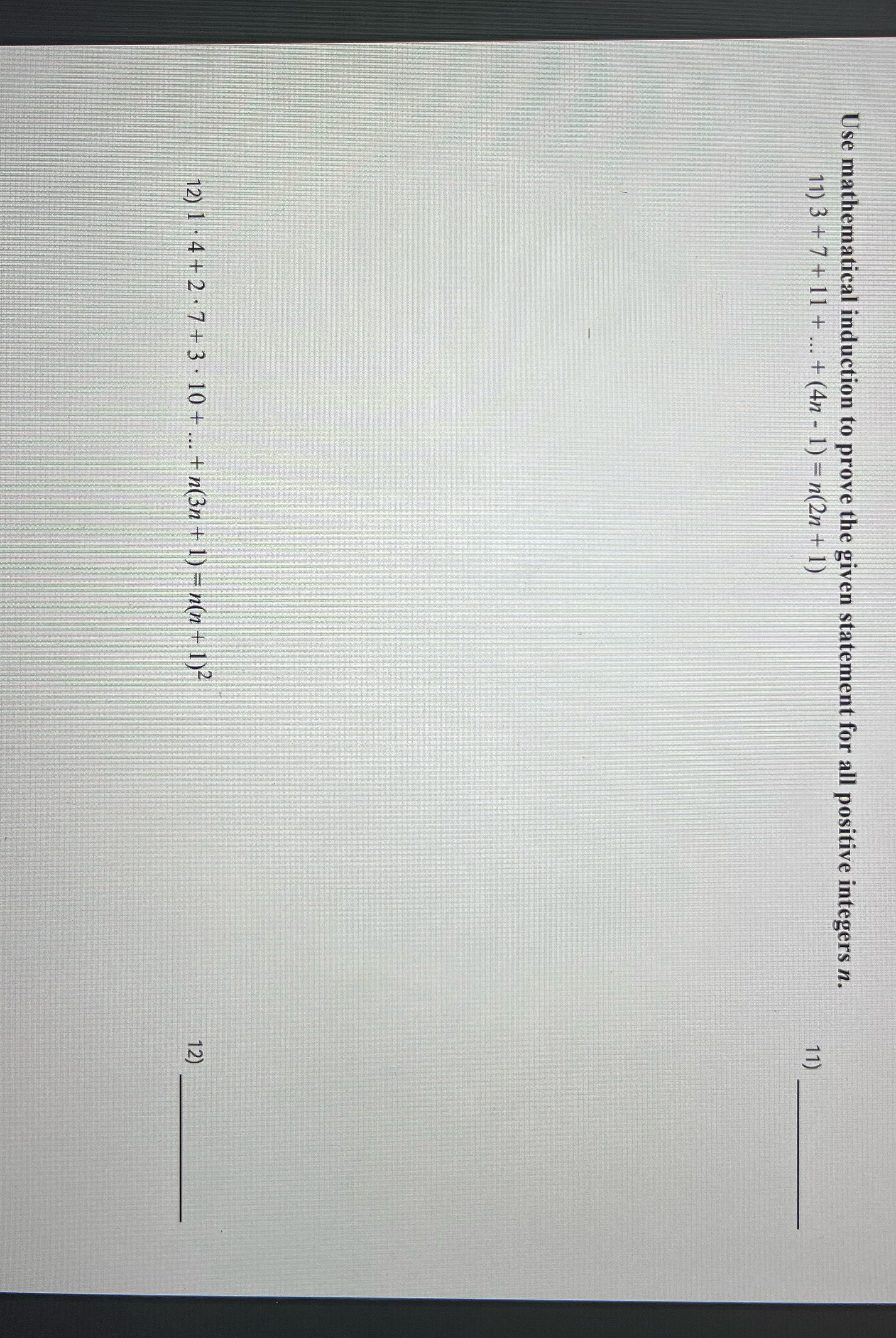 Use mathematical induction to prove the given statement for all positive integers