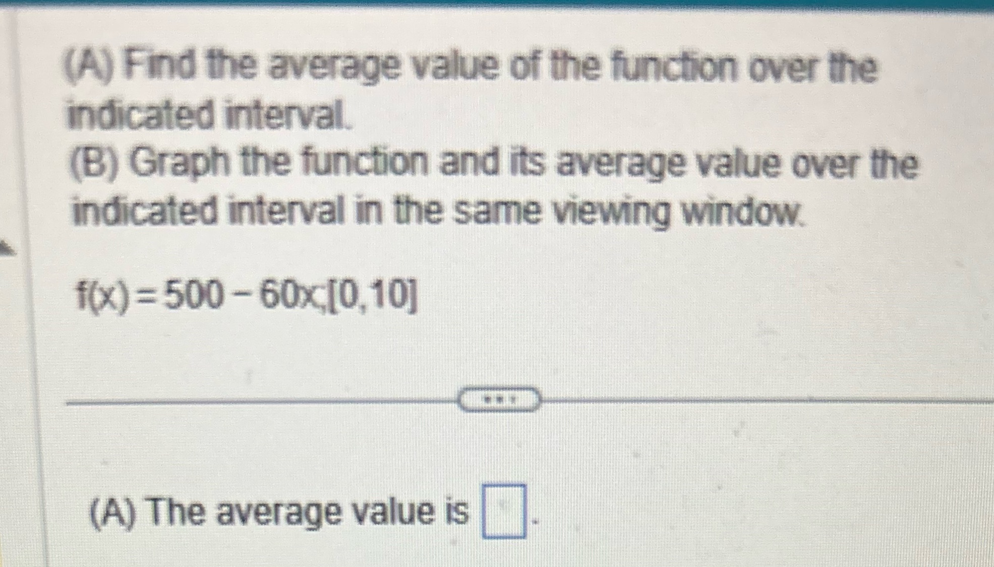 (A) Find the average value of the function over the indicated interval.