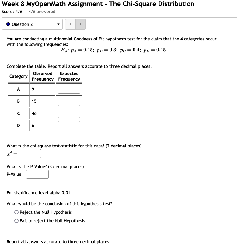 Week 8 MyOpenMath Assignment - The Chi-Square Distribution Score: 4/6 4/6 answered