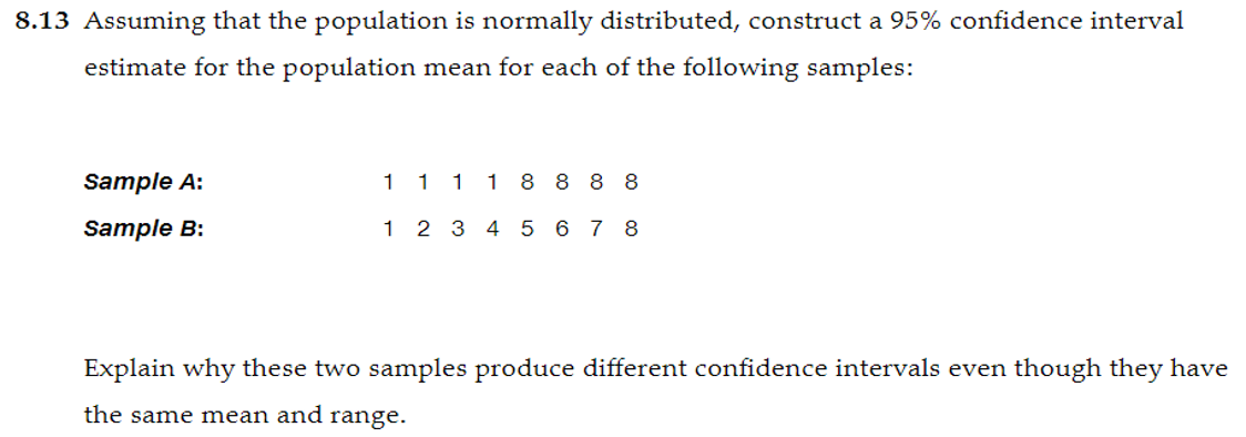 8.13 Assuming that the population is normally distributed, construct a 95% confidence