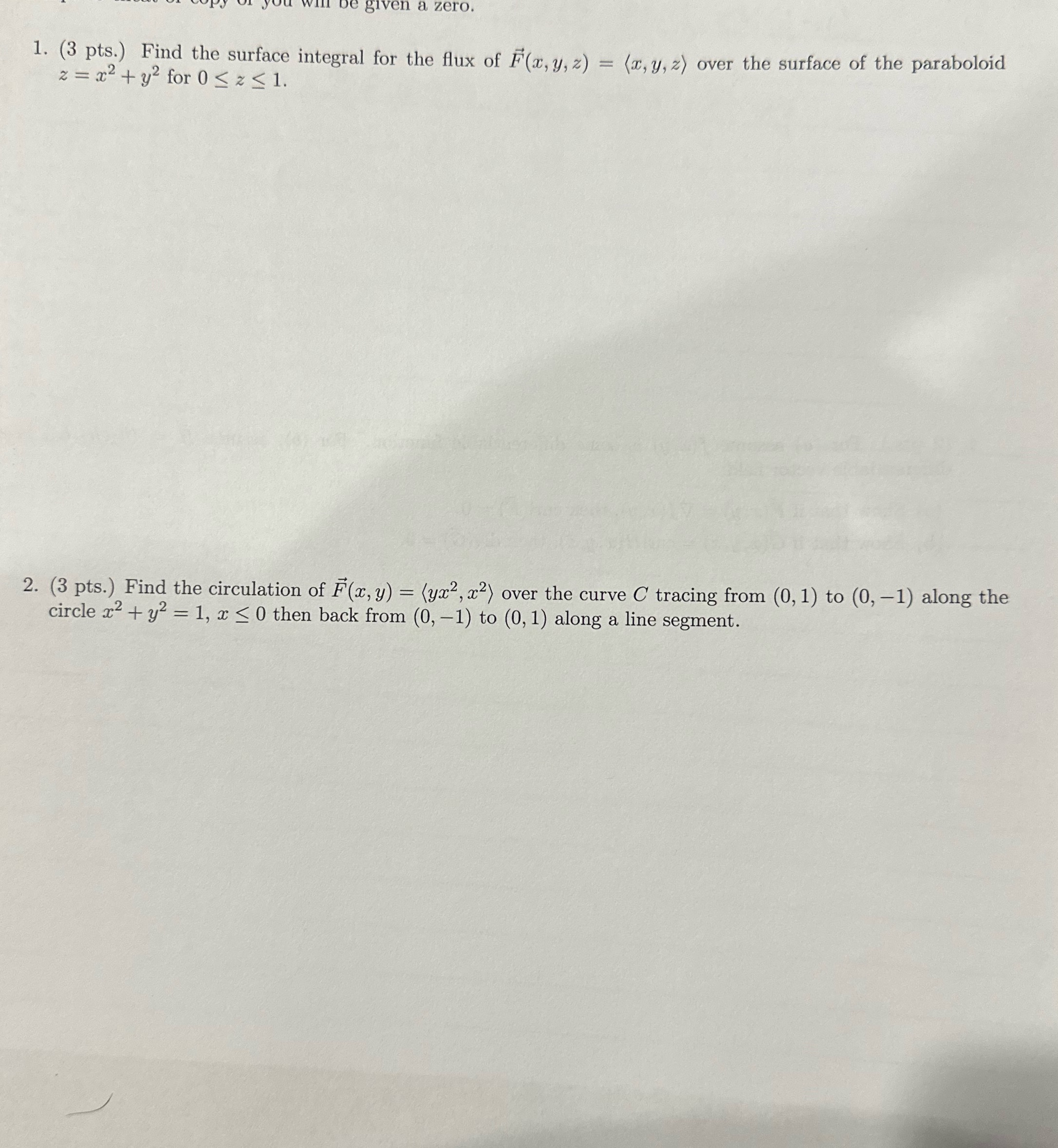 given a zero. 1. (3 pts.) Find the surface integral for the