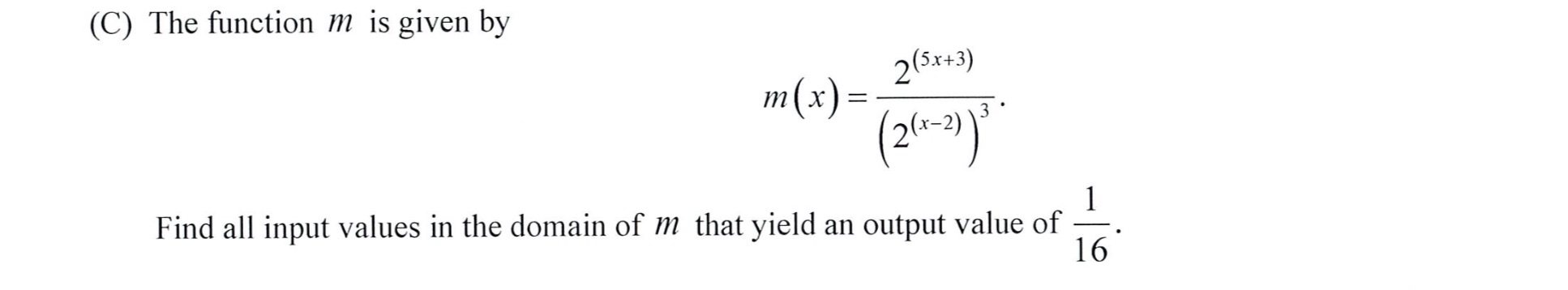 (C) The function m is given by 2(5x+3) m(x) = (2(x-2)) Find