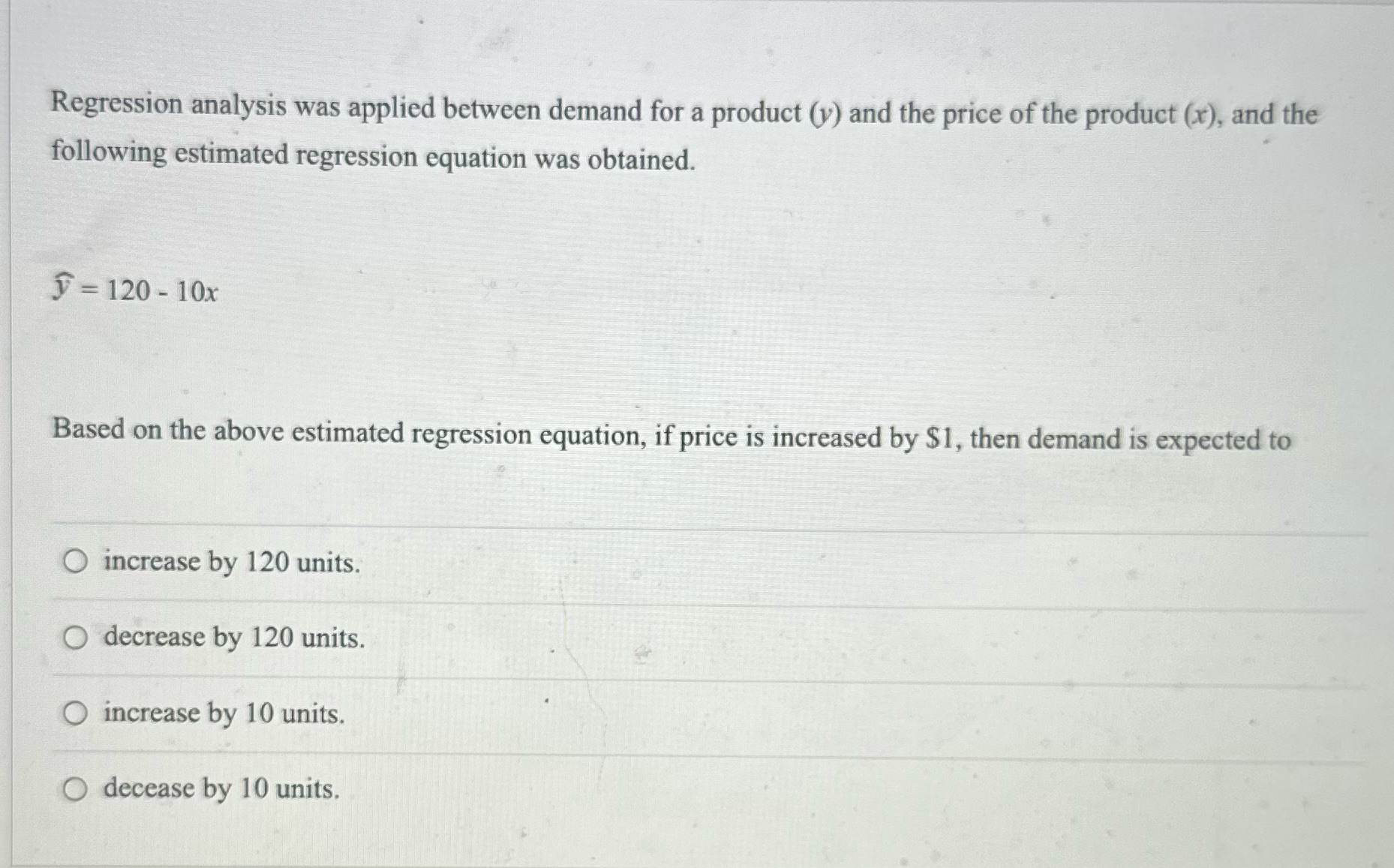 Regression analysis was applied between demand for a product (y) and the