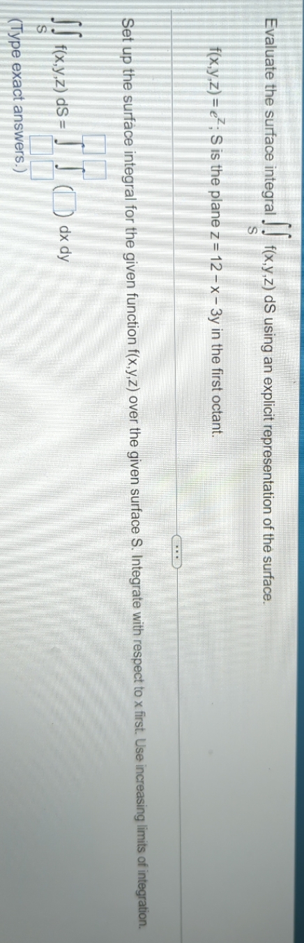 Evaluate the surface integral ffxyz) f(x,y,z) dS using an explicit representation of