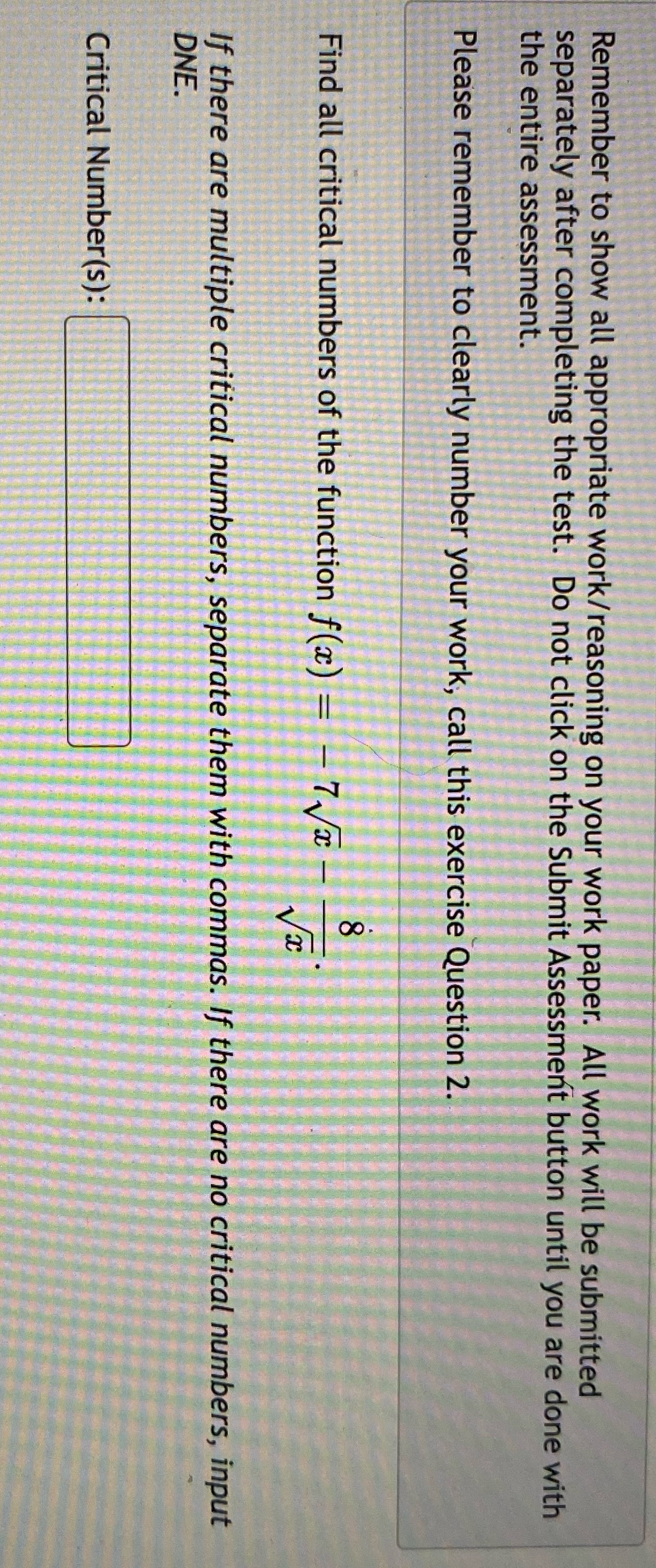 Remember to show all appropriate work/reasoning on your work paper. All work