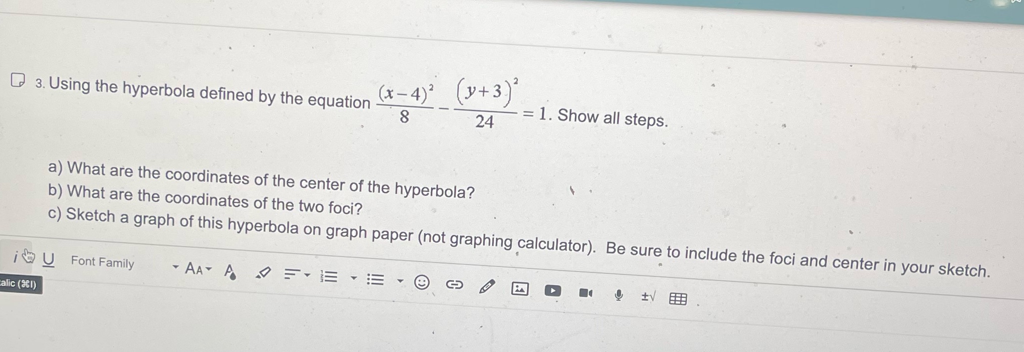3. Using the hyperbola defined by the equation (x-4) (y+3) 8 24