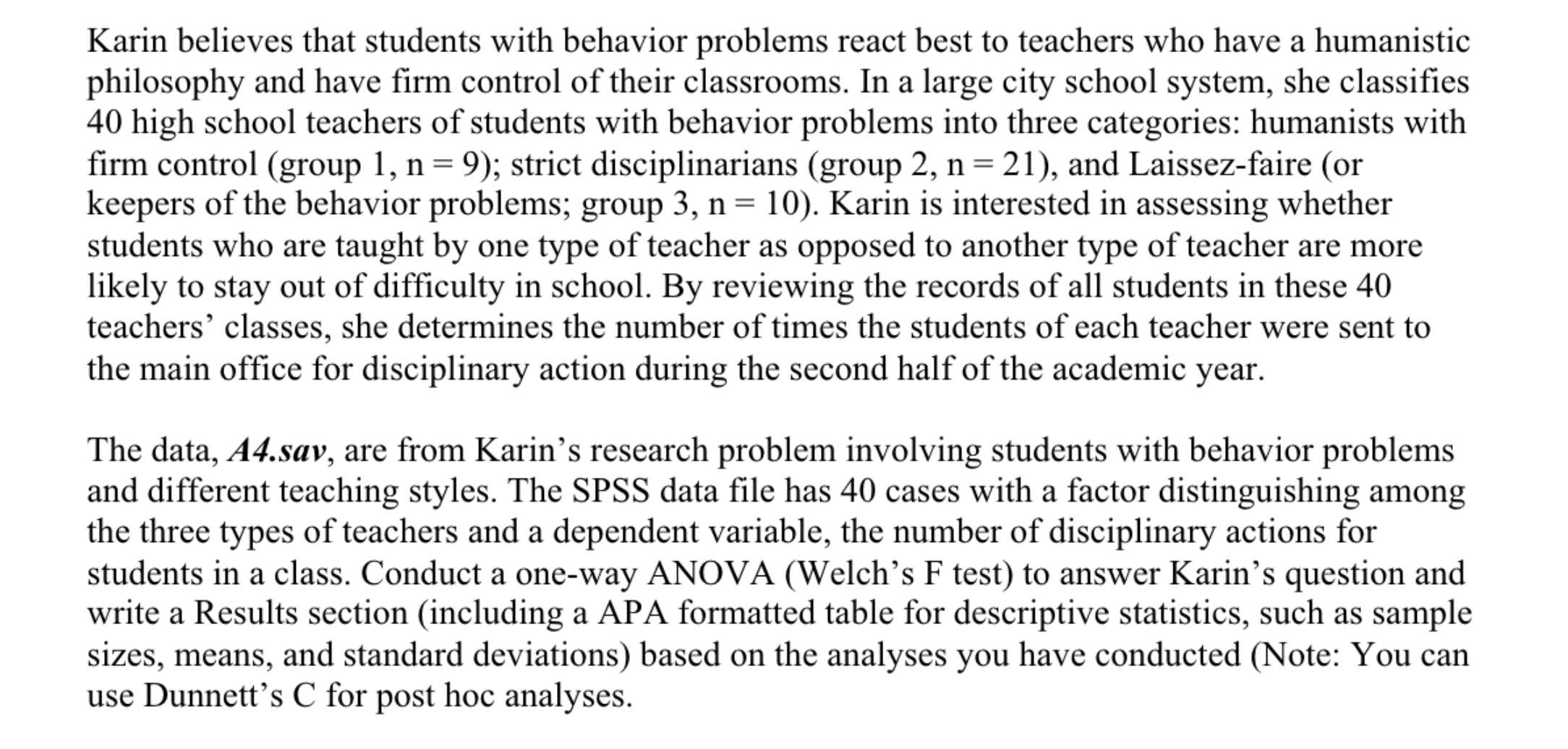 Karin believes that students with behavior problems react best to teachers who