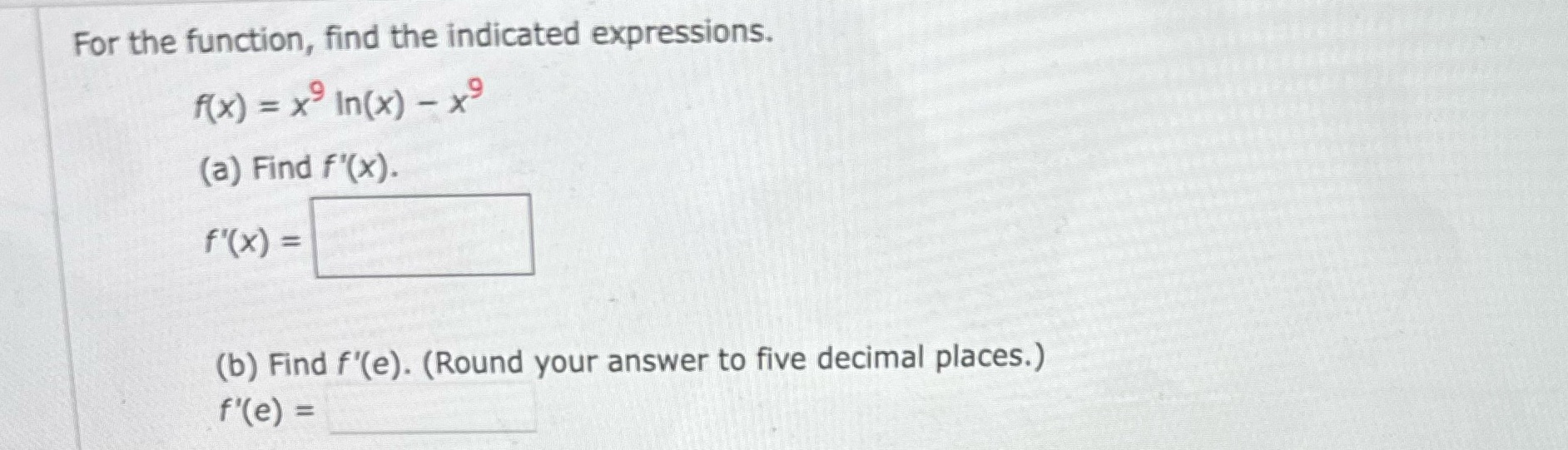 For the function, find the indicated expressions. f(x) = x In(x) -