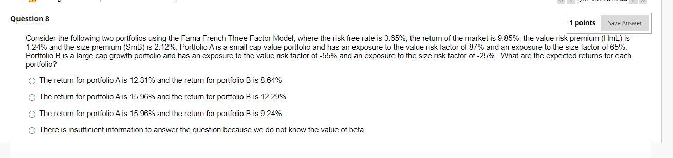 Question 8 1 points Save Answer Consider the following two portfolios using