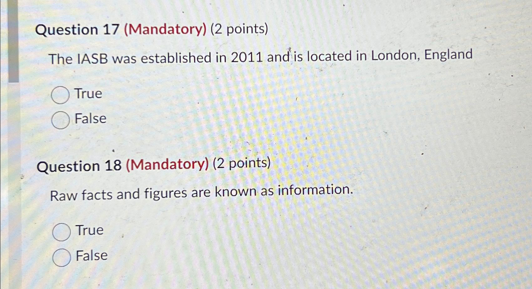 Question 17 (Mandatory) (2 points) The IASB was established in 2011 and