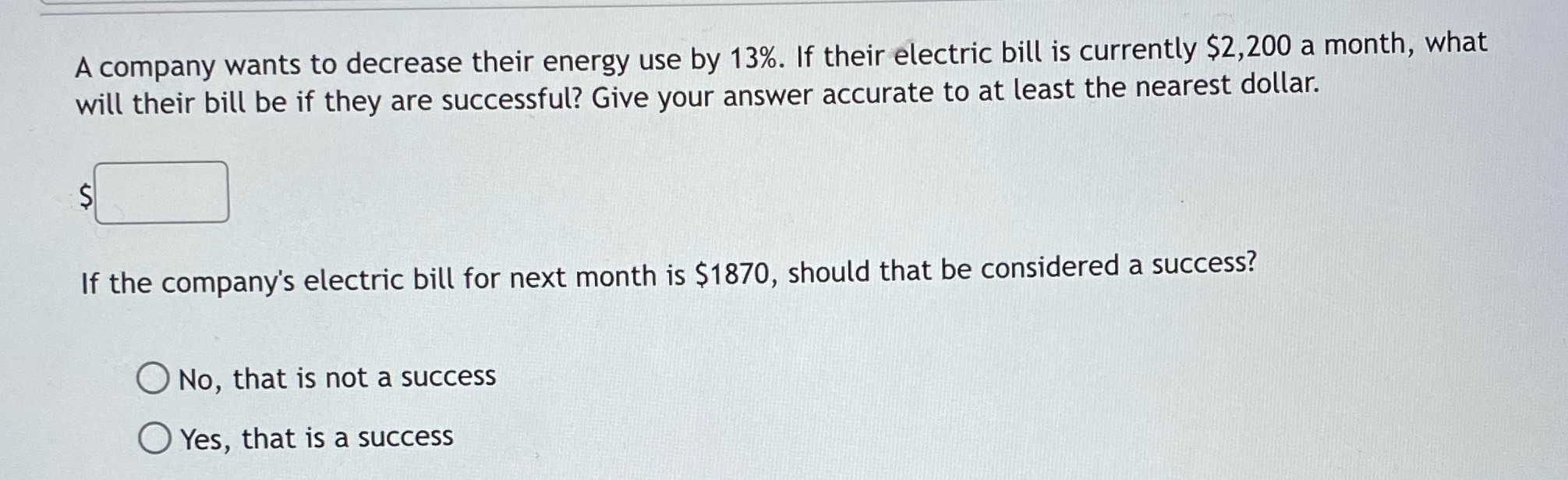 A company wants to decrease their energy use by 13%. If their