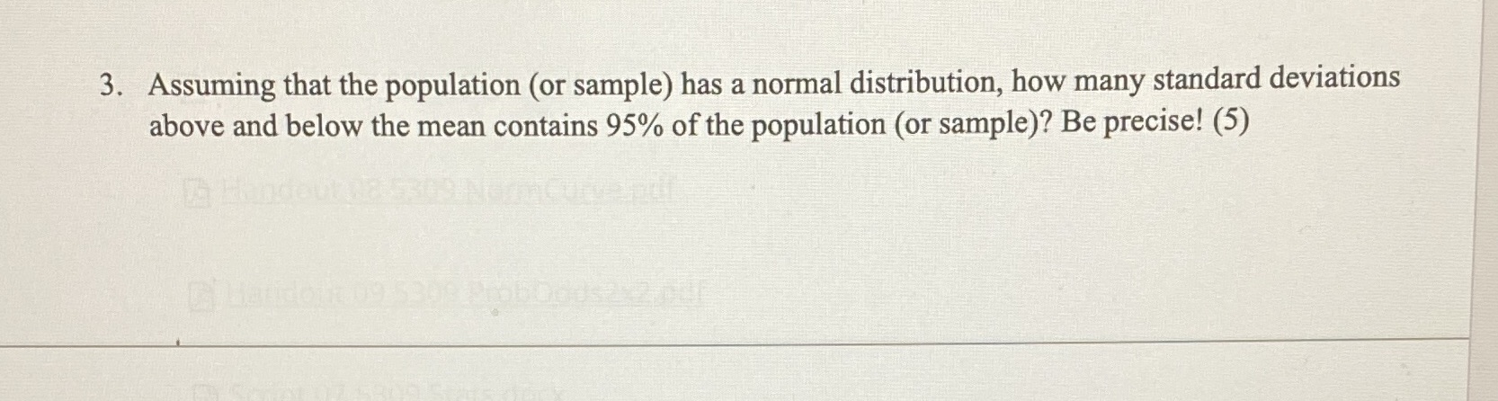 3. Assuming that the population (or sample) has a normal distribution, how