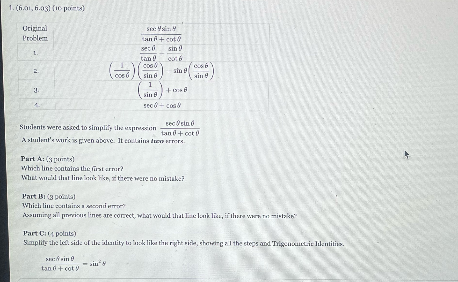 1. (6.01, 6.03) (10 points) Original Problem sec sin tan 0 +