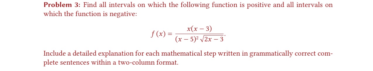 Problem 3: Find all intervals on which the following function is positive