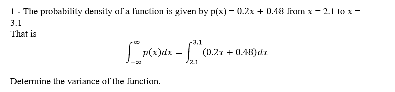 1 - The probability density of a function is given by p(x)