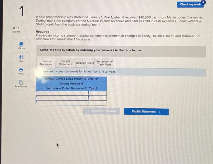 1 3 Check my work 8.33 points eBook A sole proprietorship was