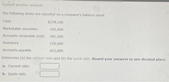 Current position analysis The following items are reported on a company's balance