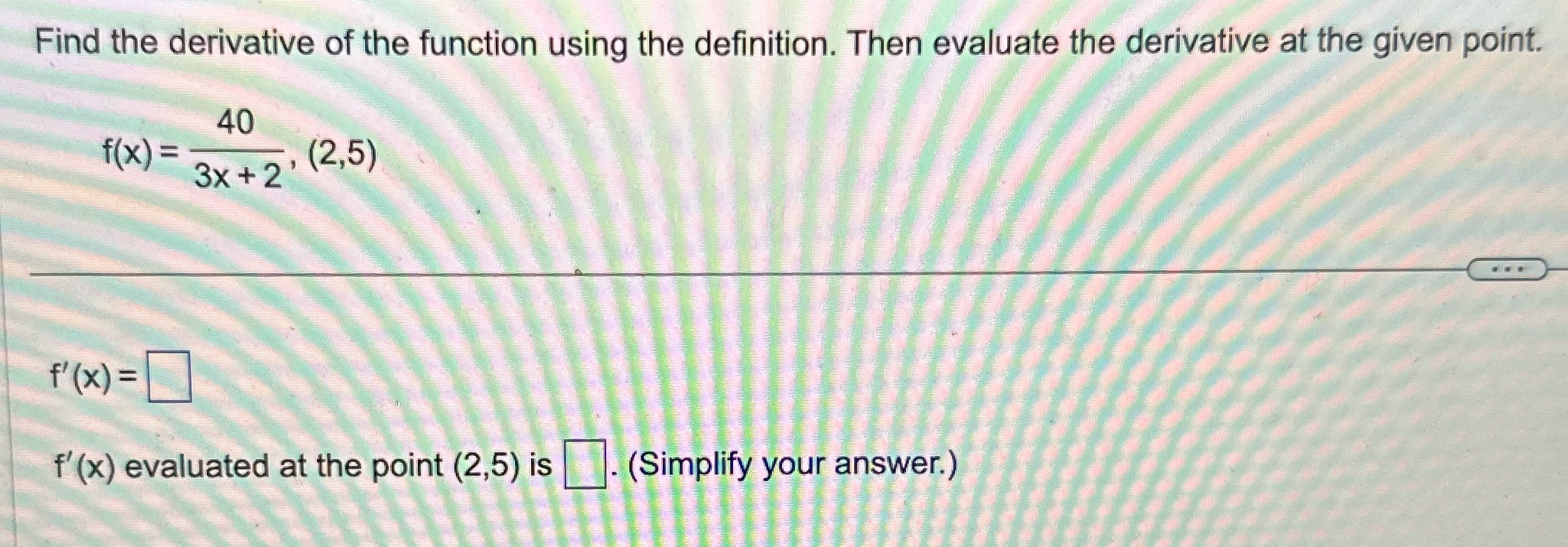 Find the derivative of the function using the definition. Then evaluate the