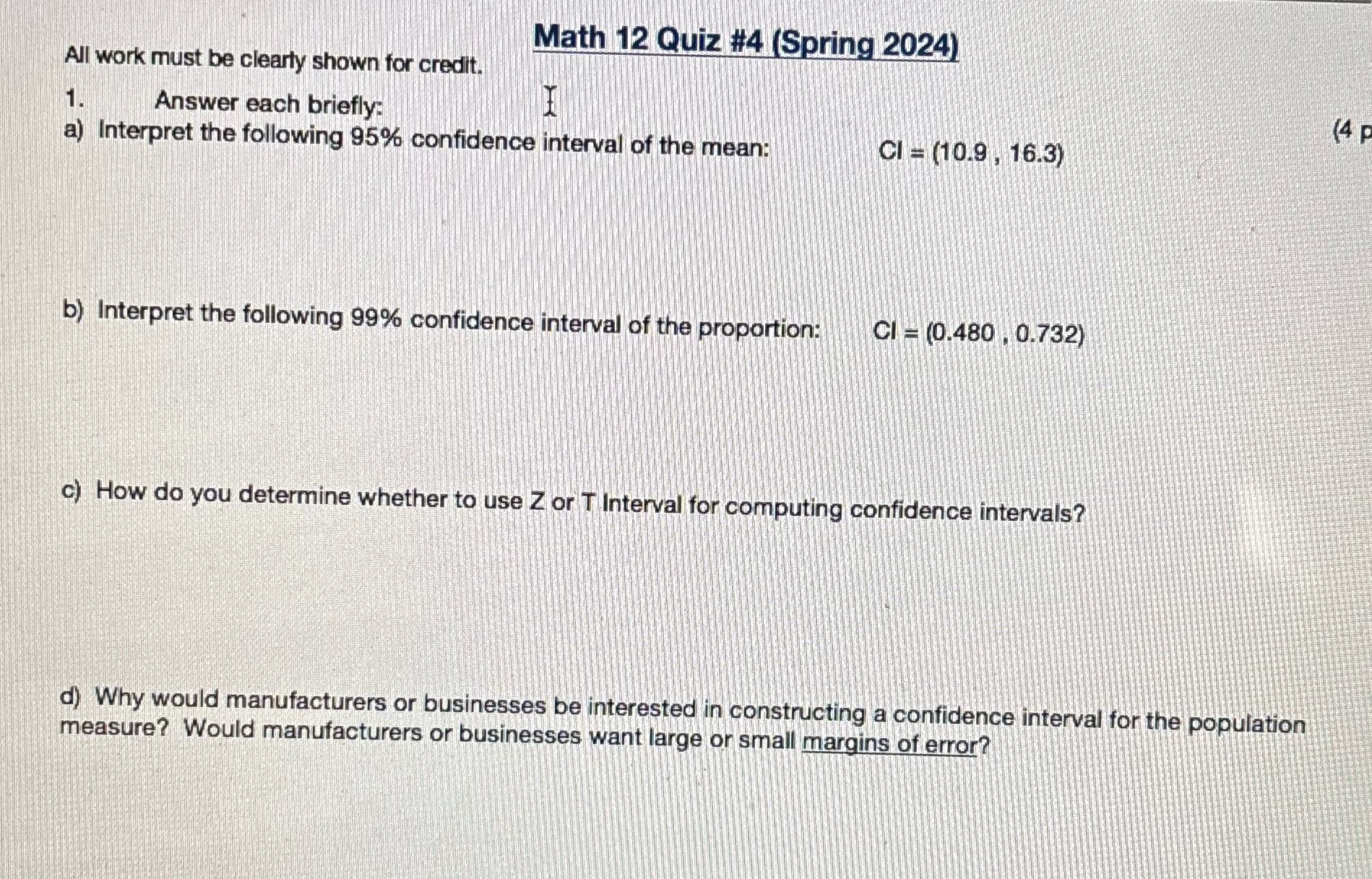 All work must be clearly shown for credit. 1. Answer each briefly: