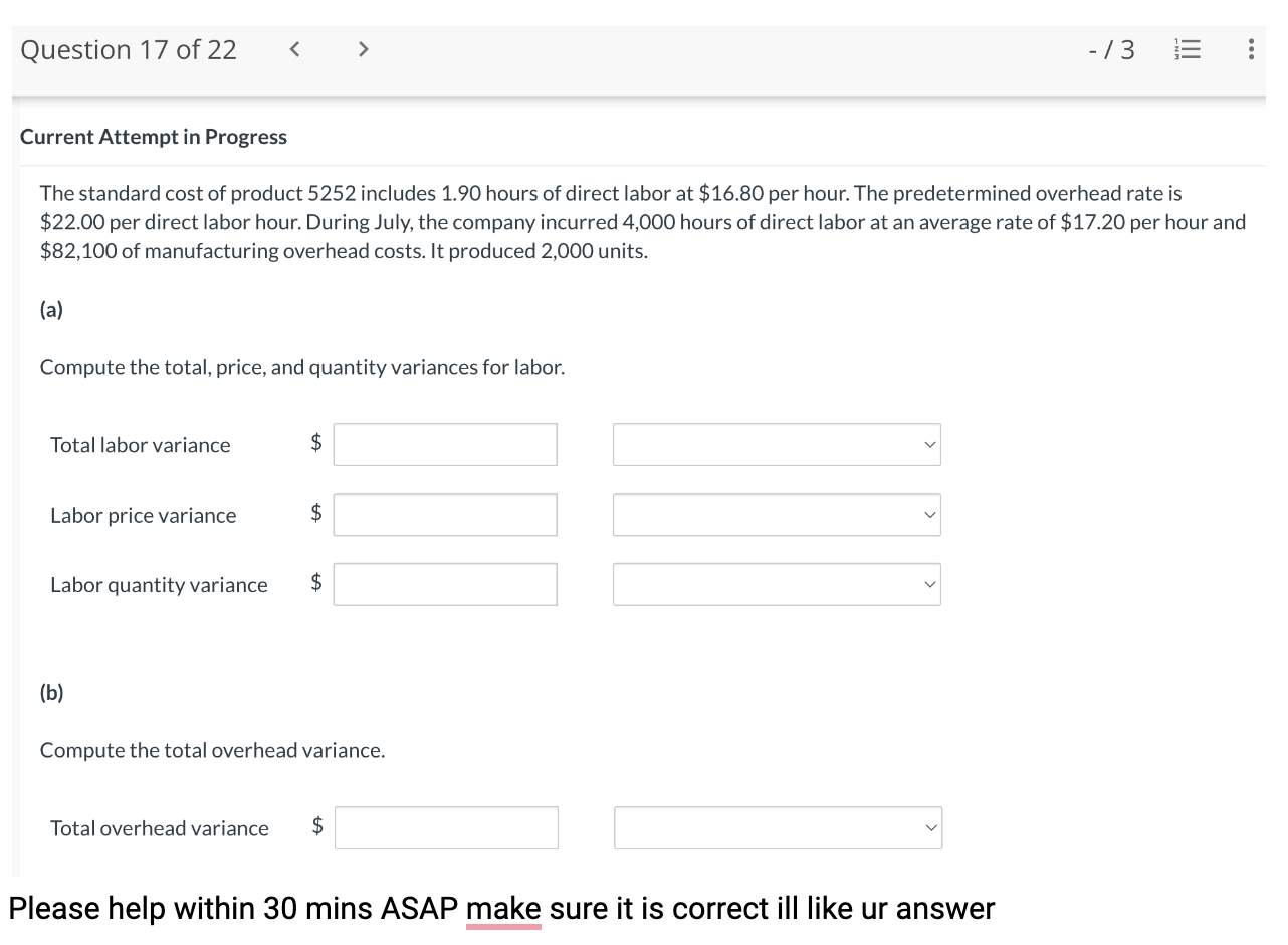 Question 17 of 22 Current Attempt in Progress -/3 The standard cost