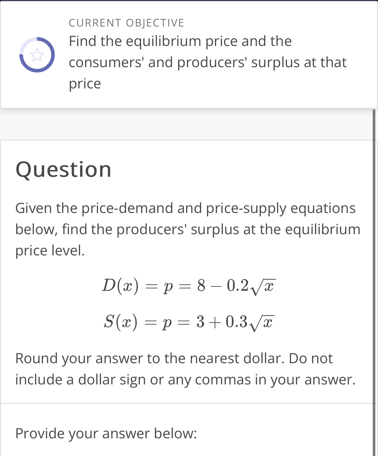 CURRENT OBJECTIVE Find the equilibrium price and the consumers' and producers' surplus