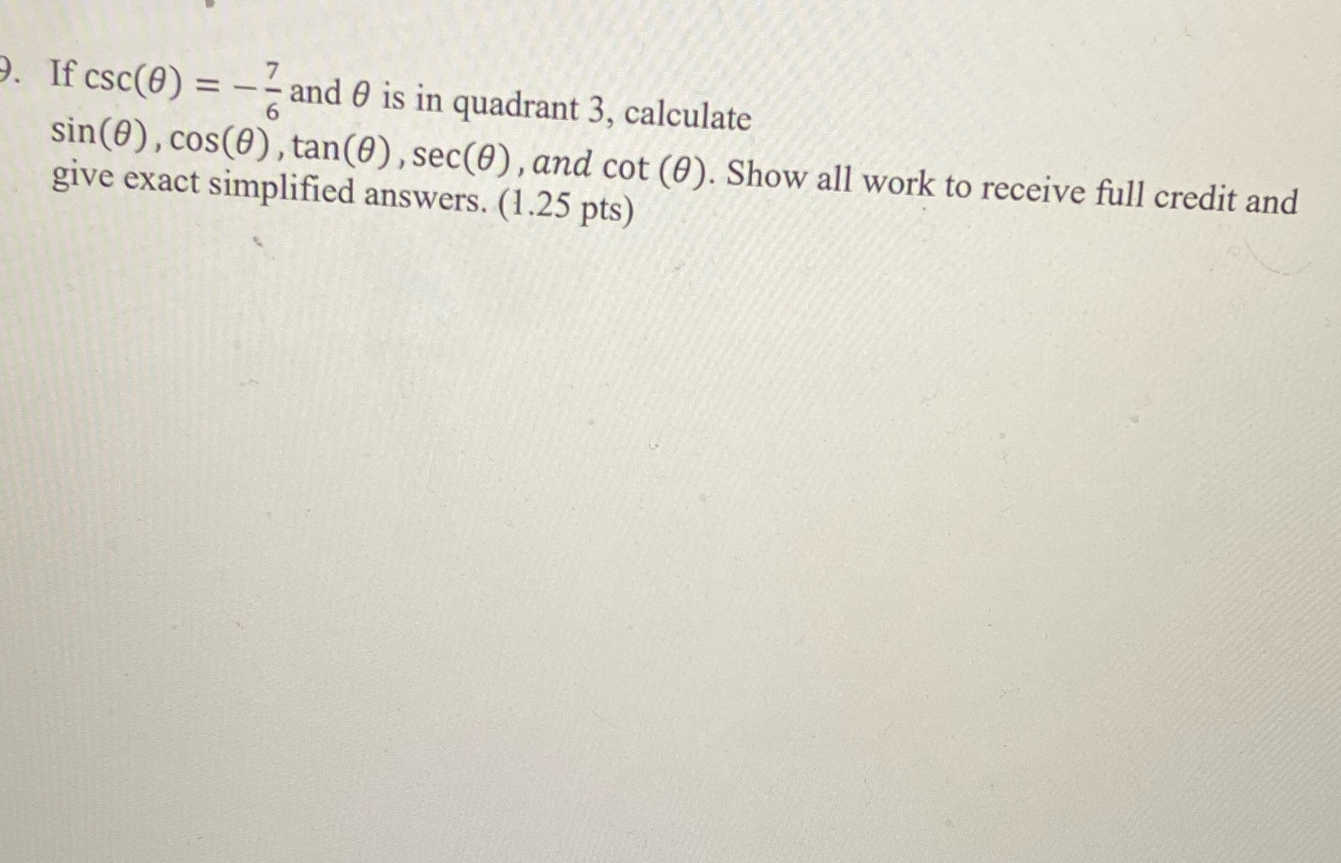 == 9. If csc(0) = - and is in quadrant 3, calculate