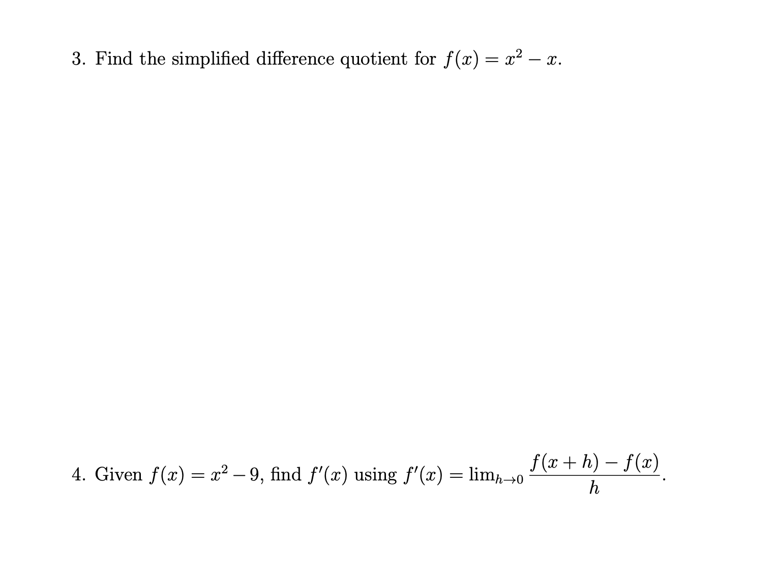 f(x) = x x. f(x + h) f(x) 4. Given f(x) =