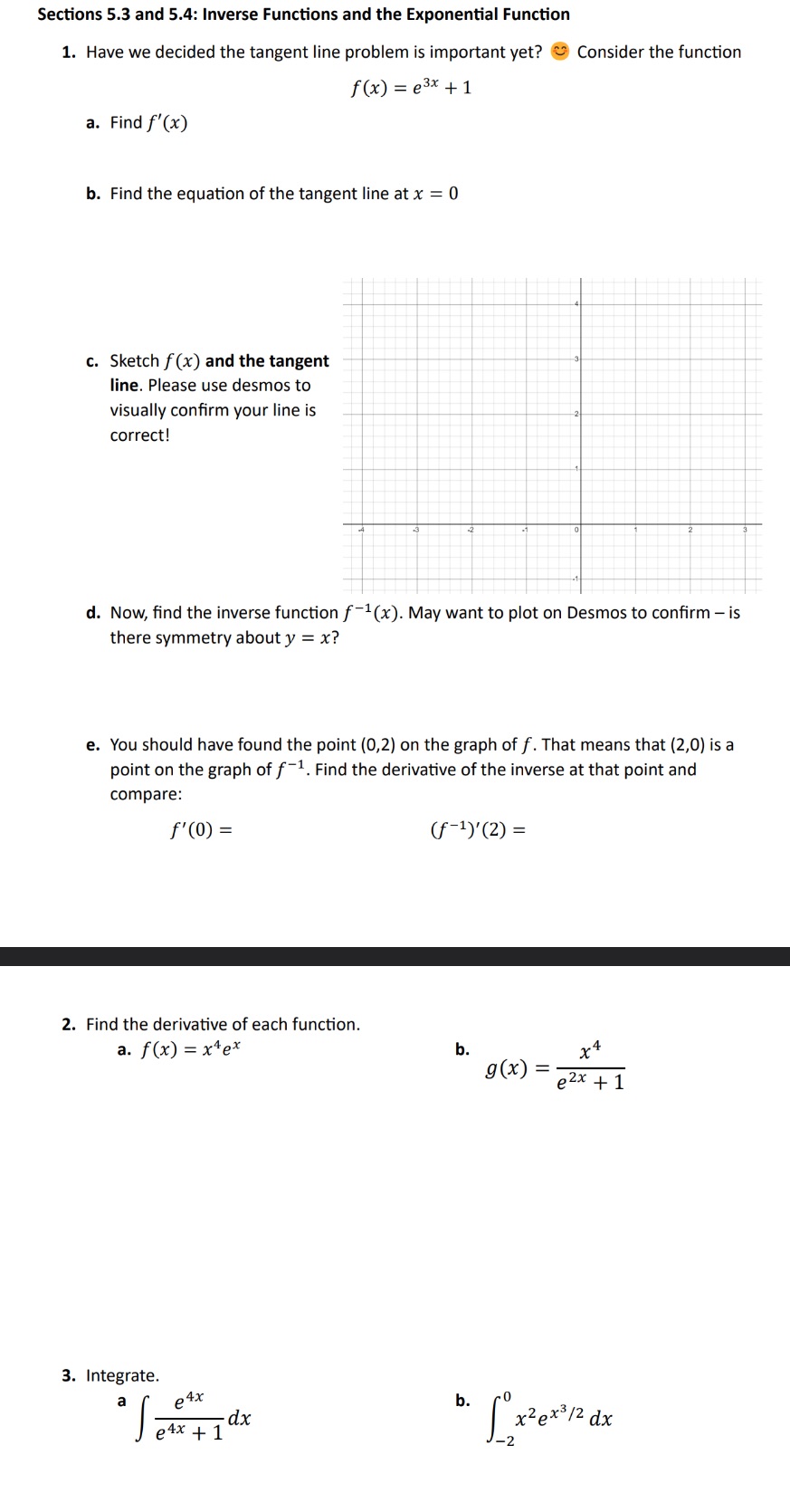 Sections 5.3 and 5.4: Inverse Functions and the Exponential Function 1. Have