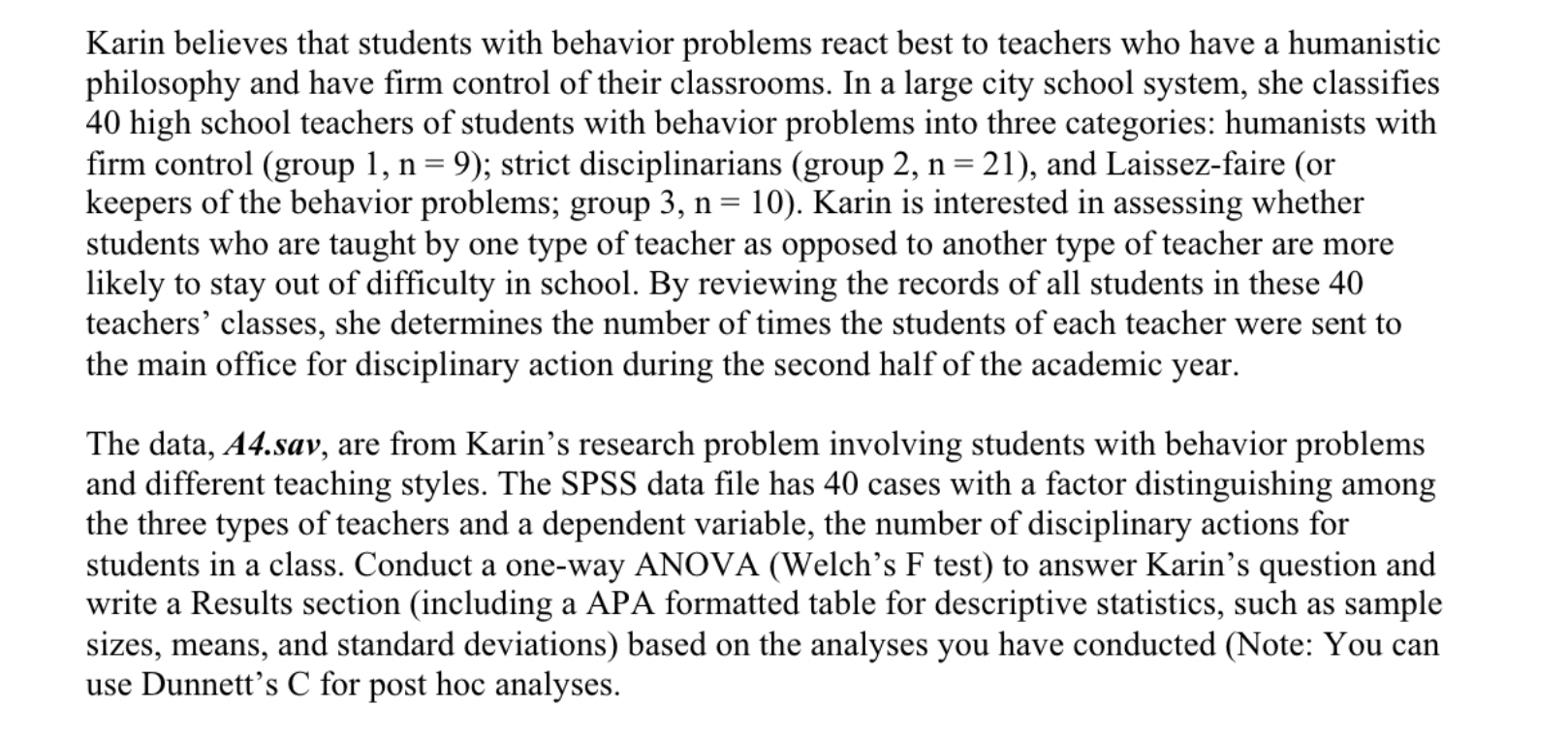 Karin believes that students with behavior problems react best to teachers who