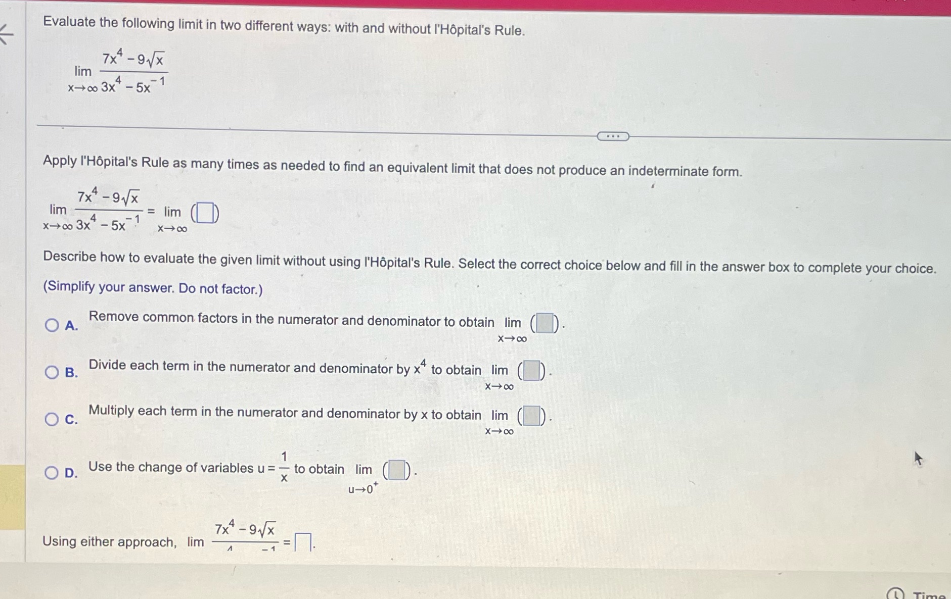 Evaluate the following limit in two different ways: with and without l'Hpital's