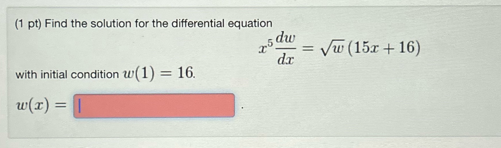 (1 pt) Find the solution for the differential equation with initial condition