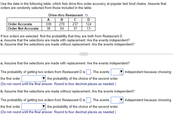 Use the data in the following table, which lists drive-thru order accuracy