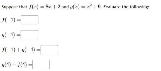 Suppose that f(x) = 8x + 2 and g(x) = x +