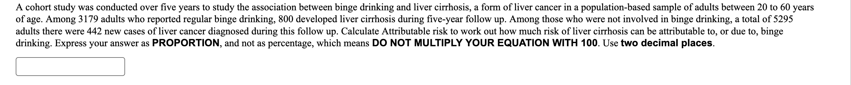 A cohort study was conducted over five years to study the association