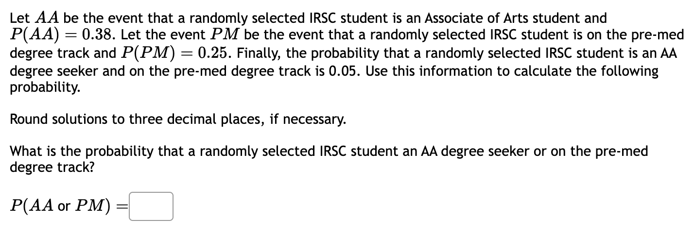 Let AA be the event that a randomly selected IRSC student is