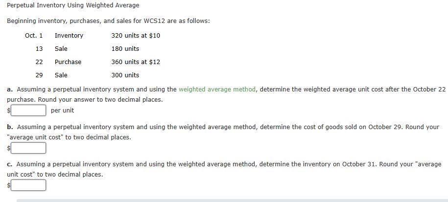 Perpetual Inventory Using Weighted Average Beginning inventory, purchases, and sales for WCS12
