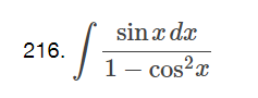 216. sin x dx 2. 1 - cosx