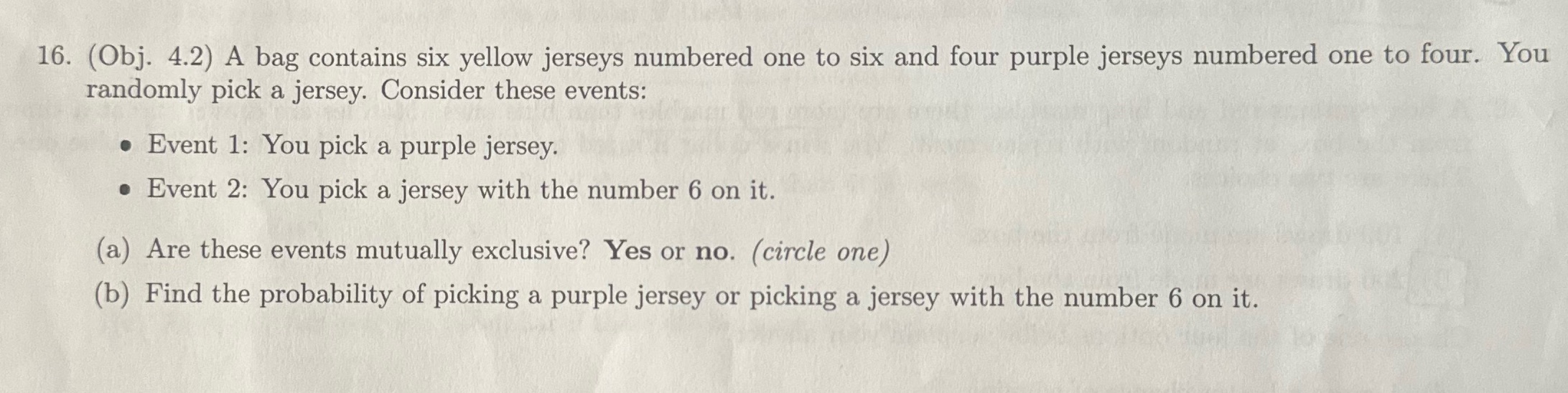 16. (Obj. 4.2) A bag contains six yellow jerseys numbered one to