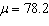 = 78.2 = 2.13 124.5 = 15.8 2 (x; 1) = -